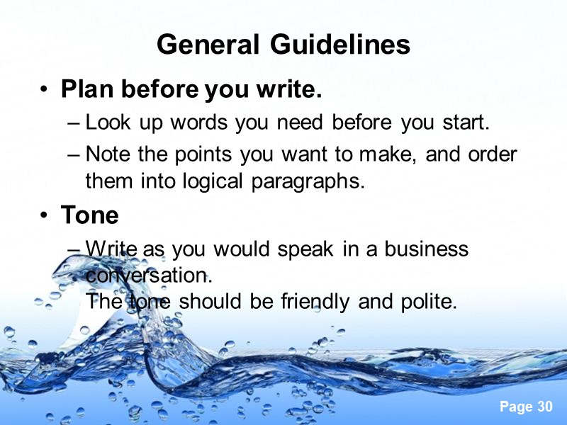General Guidelines  Plan before you write.  Look up words you need before